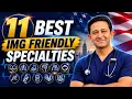 11 Best Specialties for IMGs in the USA Right Now