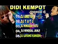 Lagu DJ REMIX DIDI KEMPOT FULL BASS‼️CAMPURSARI DANGDUT PALING AMBYAR