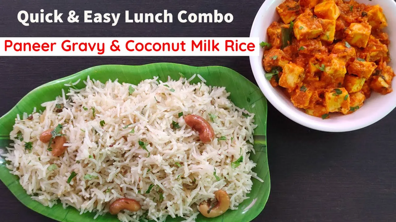 Best Lunch Combo   Coconut Milk Rice & Paneer Gravy   Variety Rice Recipe   Paneer Recipes