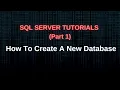 SQL SERVER Create a New Database Part 1