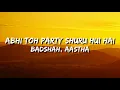 Lagu Abhi Toh Party Shuru Hoi Hai (Khoobsurat) Lyrics - Badshah, Aastha