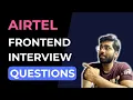 Airtel Frontend Interview Questions React and Javascript