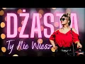 Download Lagu Dżasta - Ty Nie Wiesz  (Official Video)