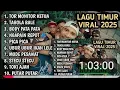 Lagu LAGU TIMUR VIRAL 2025-2026 TOR MONITOR KETUA TABOLA BALE BODY PATA PATA NGAPAIN REPOT PICA PICA 