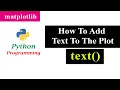How To Add Text To The Plot Text Function in Matplotlib Python Tutorials