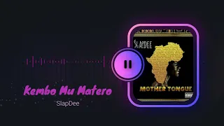 kembo mu matero slapdee mother tongue official audio 