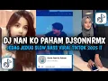 Download Lagu DJ NAN KO PAHAM SOUND VIRAL DJSONNRMX JEDAG JEDUG SLOW BASS VIRAL TIKTOK 2025 !!
