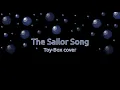 Lagu The Sailor Song (Toy-Box cover)