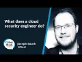What does a cloud security engineer do Cybersecurity Career Series