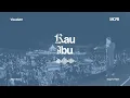 Lagu MCPR - KAU IBU  (Album Stream Visualizer)