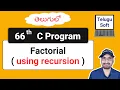 Factorial using recursion in C Telugu C Programming Program 66