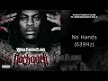 Waka Flocka Flame - No Hands (ft. Roscoe Dash & Wale) [639Hz]
