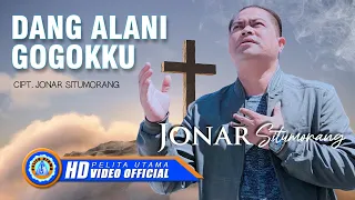 Download Jonar Situmorang - DANG ALANI GOGOKKU || Lagu Rohani Batak terbaru 2024 (Official Music Video) MP3