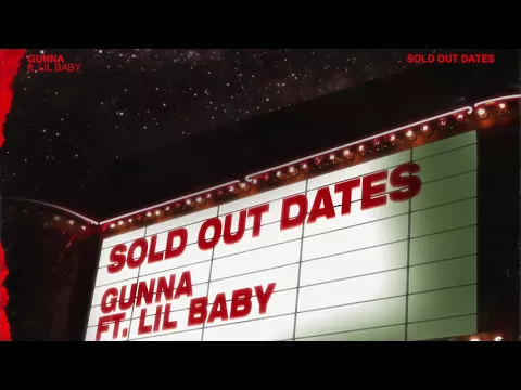 Download MP3 Gunna - Sold Out Dates ft. Lil Baby [Official Audio]