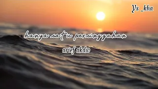 hanya satu persinggahan arief akdw lirik lagu 