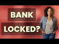 How Can I Quickly Contact My Bank If My Online Account Is Locked