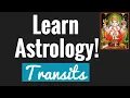 Beginners Astrology Basics 13 TRANSITS Gochara Making Predictions