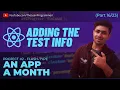 React Mega Tutorial - Project 2 Part 16 Working on the Test Info