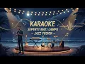 Lagu (karaoke)Jazz version - Seperti Mati Lampu (Male)