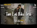 Download Lagu Nhạc Ballad 8x 9x - Tìm Lại Bầu Trời, Biết Tìm Đâu - Playlist Ballad Nhẹ Nhàng Thư Giãn Cực Chill