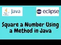 Square a Number Using a Method in Java