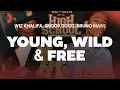 Lagu Wiz Khalifa, Snoop Dogg, Bruno Mars - Young, Wild \u0026 Free | Top Songs | Lyrics