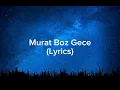 Murat Boz - Gece (Lyrics/Şarkı Sözleri)