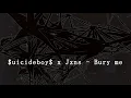 $uicideboy$  - Bury me (Prod.Jxns) [Whispers Indistinctly remix]
