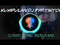 Download Lagu KUMPULAN DJ FYP TIKTOK 2023 SOUND KANE JEDAG JEDUG FUL BASS TERBARU