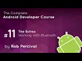 The Complete Android Developer Course Working With Bluetooth