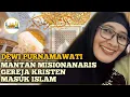 Download Lagu Mualaf Terbaru 2022 ! Kisah Nyata Dewi Purnamawati Aktvis Gereja,Masuk Islam