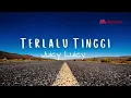 Juicy Luicy - Terlalu Tinggi (Lirik)
