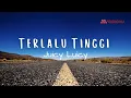Download Lagu Juicy Luicy - Terlalu Tinggi (Lirik)