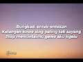 LIRIK RUNGKAD - Happy asmara