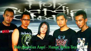 Download HOLY GUARDIAN ANGEL - Hampa dalam sepi.mp4 MP3