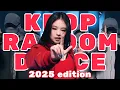 KPOP RANDOM PLAY DANCE |2025 edition|