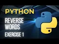 Coding for Beginners Reversing Words in a String Python Exercises