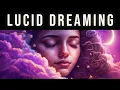 Experience Vivid Dreams While You Sleep | Lucid Dream Sleeping Music To Go Into A Deep REM Sleep