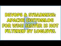 DevOps SysAdmins Apache CustomLog for WSGI server is not filtered by LogLevel