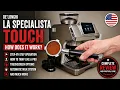 DE LONGHI LA SPECIALISTA TOUCH REVIEW How to make coffee key features and settings