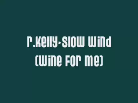 Download MP3 R Kelly -Wind For Me