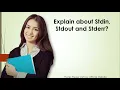 Explain about Stdin Stdout and Stderr