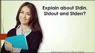 Explain about Stdin Stdout and Stderr