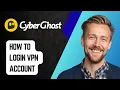 How To Login Vpn Account Cyberghost Vpn Login With Id Password 2025 Guide