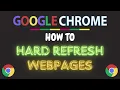How To Hard Refresh A Webpage Using The Google Chrome Browser Step-By-Step PC Tutorial