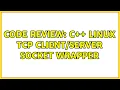 Code Review C Linux TCP socket wrapper 2 Solutions