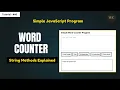 Word Counter Program in JavaScript String Methods Explained JavaScript Project Tutorial