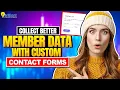 Create Additional Website Contact Forms Tips Technical Details Collect Better Member Data
