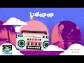 Lullapop - Good 4 U (Visualizer)
