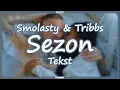 Download Lagu Smolasty \u0026 Tribbs - Sezon (Tekst)